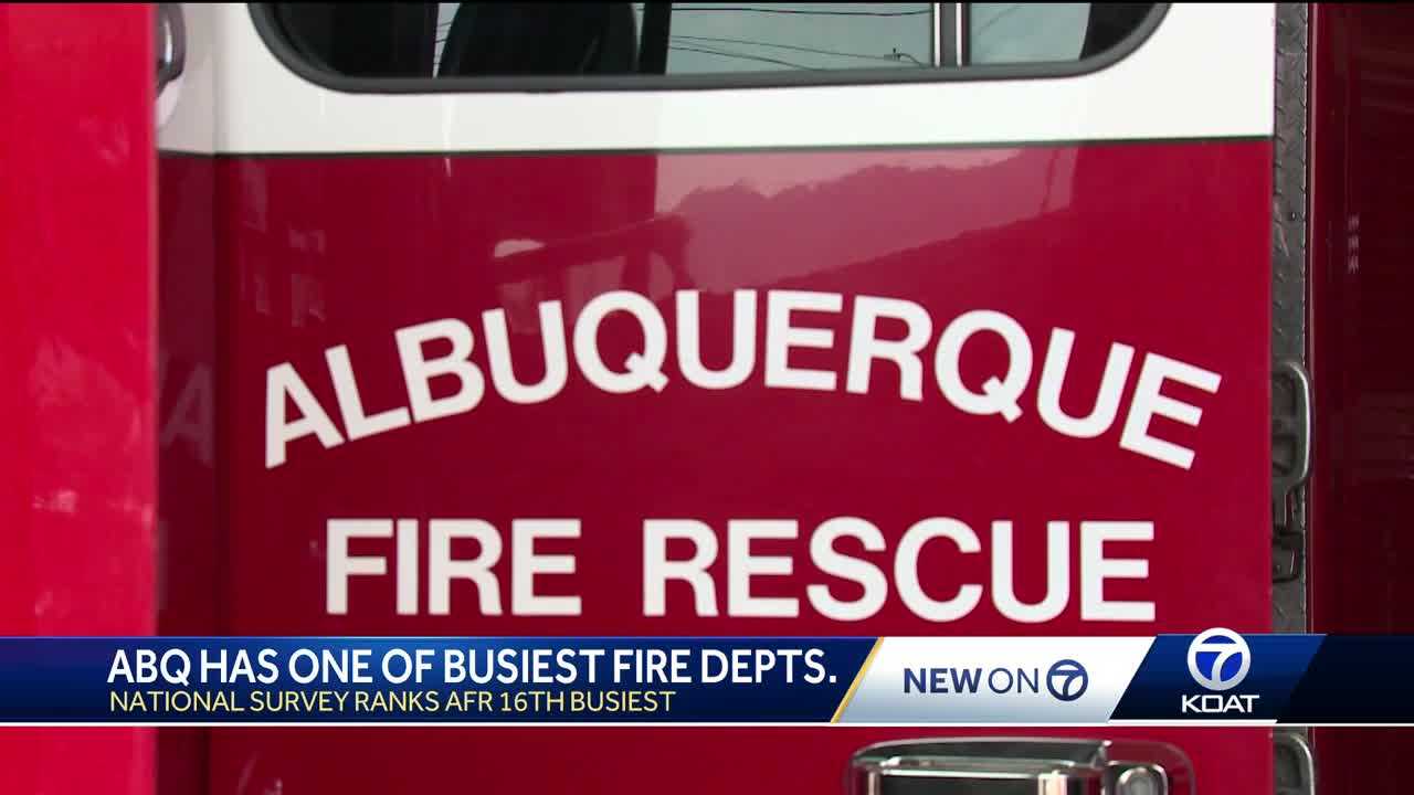 Albuquerque Fire Rescue Is One Of The Busiest Departments In Nation   E01dfaaf 640e 422e 818e B7d21e4f2bd8 