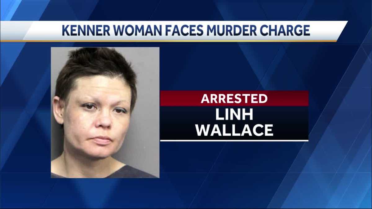 Kenner Woman Arrested Facing Murder Charge In Connection With Cousins