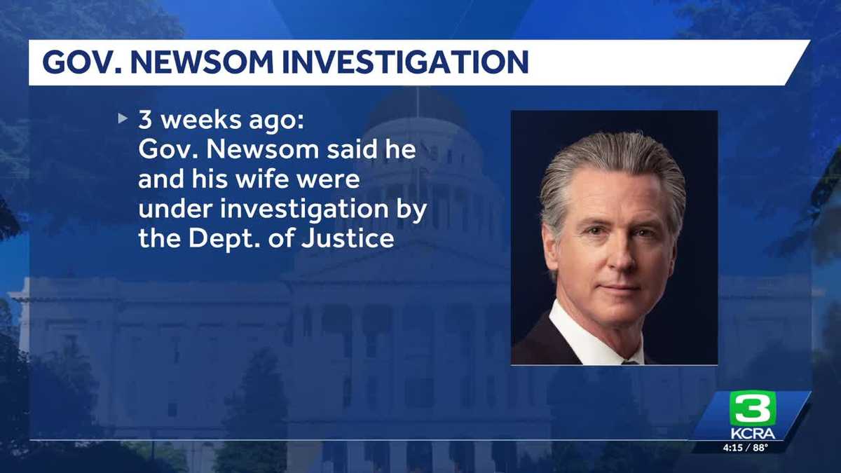 It's been three weeks since Gov. Newsom said he's under investigation. Here's what we know
