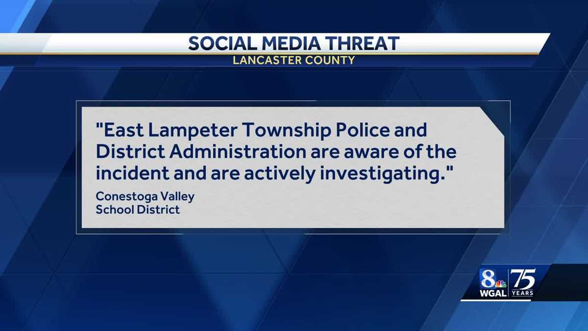 Conestoga Valley school received social media threats