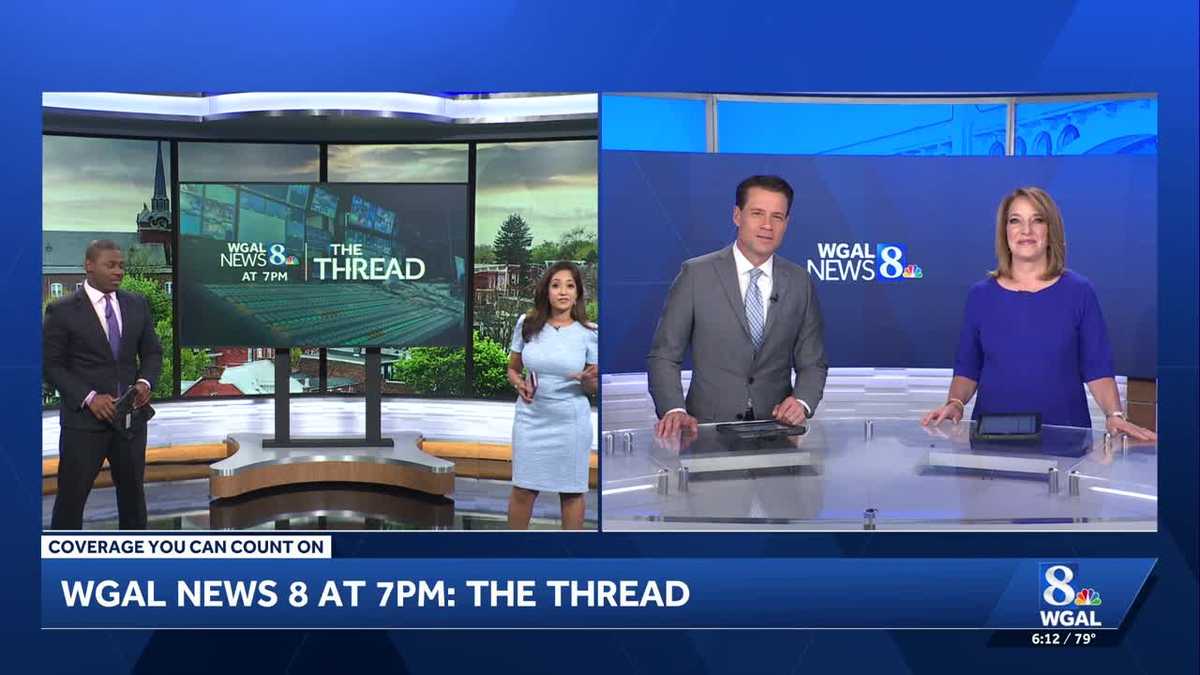 WGAL News 8 at 7PM: THE THREAD