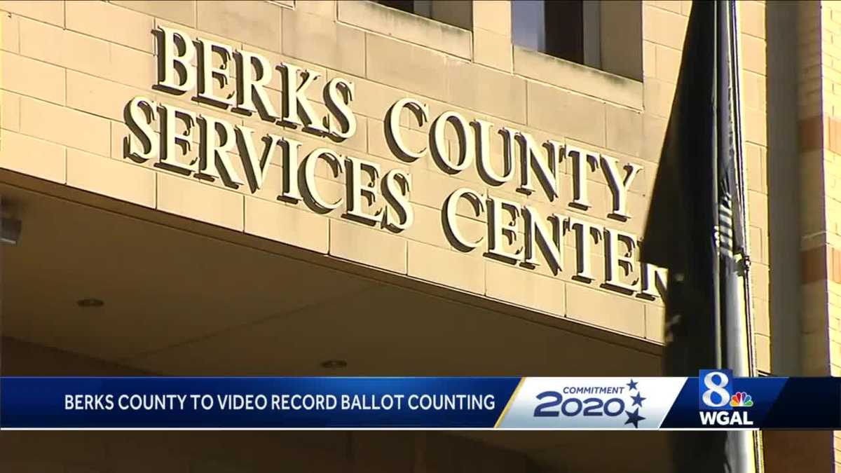 BERKS COUNTY to record mailin ballot counting process