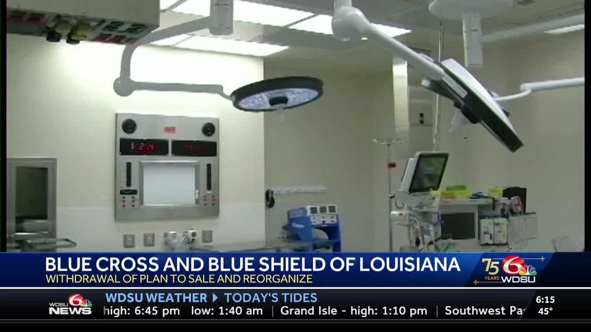 Blue Cross Blue Shield Louisiana Withdraws Reorganization Plan