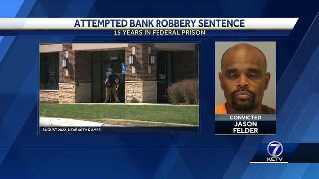 Omaha man gets 15 years in federal prison for trying to rob a First National bank - Vimarsana News