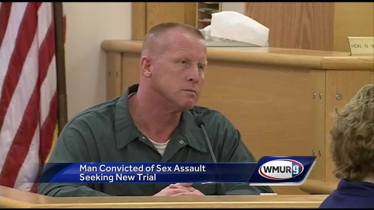 Man Convicted Of Sexual Assault Seeks New Trial