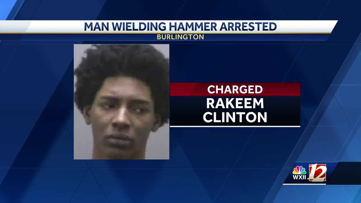 Man arrested after threatening 2 people with hammer in Burlington ...