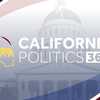 California Politics 360 full episode | What's next after wildfire liability proposal fails