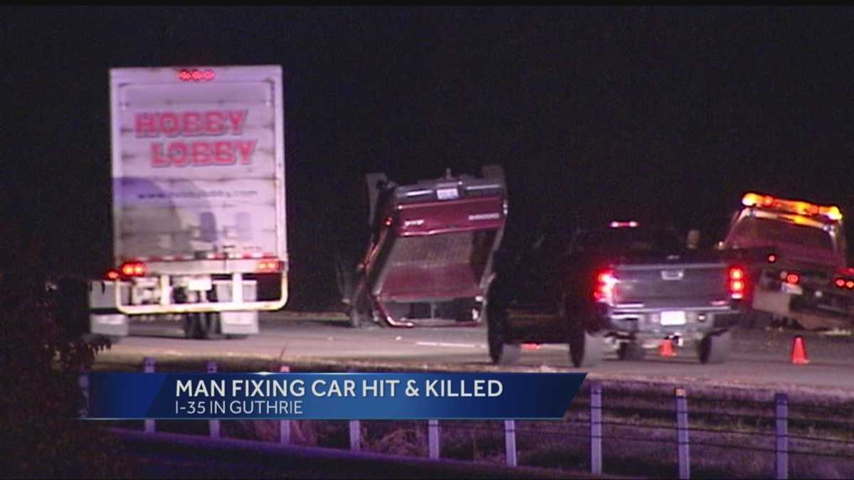 Man fixing car on I-35 hit, killed