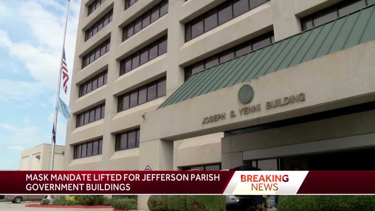 Mask mandate lifted for Jefferson Parish government buildings