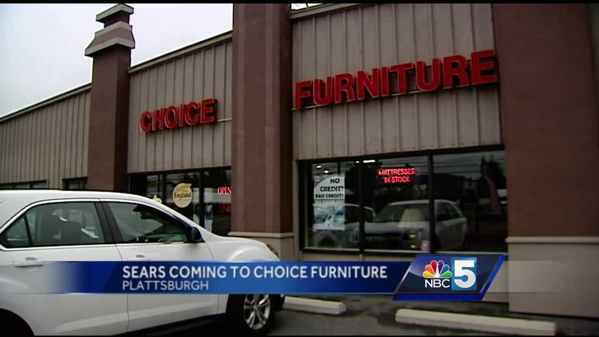 Choice Furniture in Plattsburgh will be selling Sears appliances