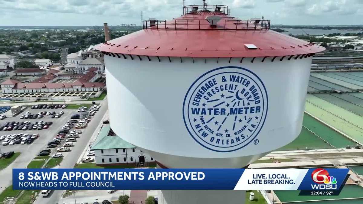 New Orleans City Council subcommittee approves appointments to Sewerage and Water Board