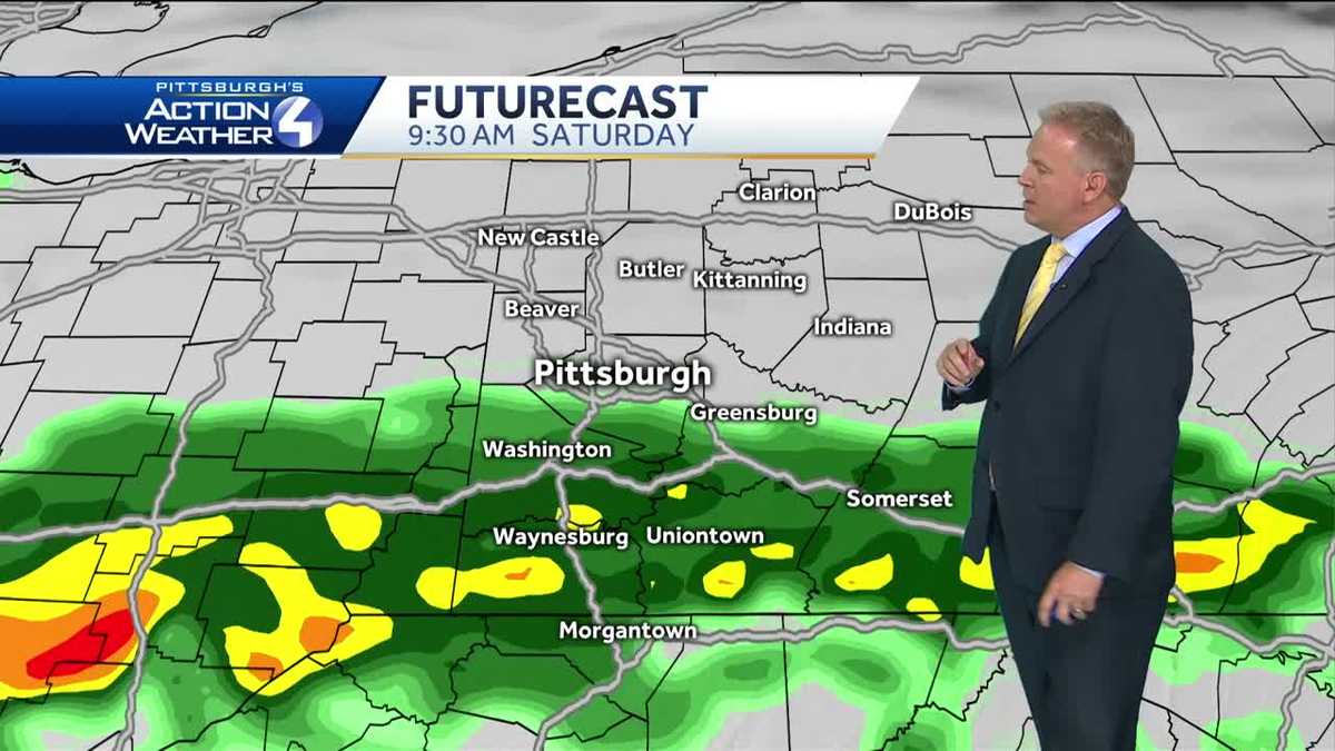 Pittsburgh's Action Weather forecast Rain moves in for Saturday