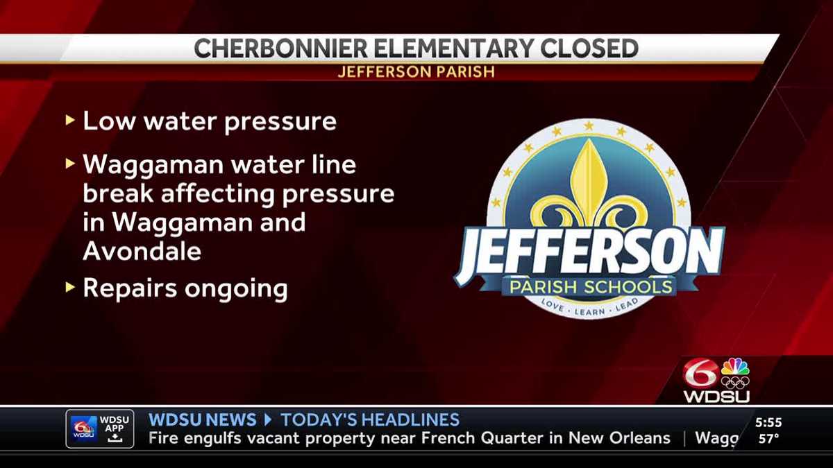 Jefferson Parish elementary school closed due to watermain break