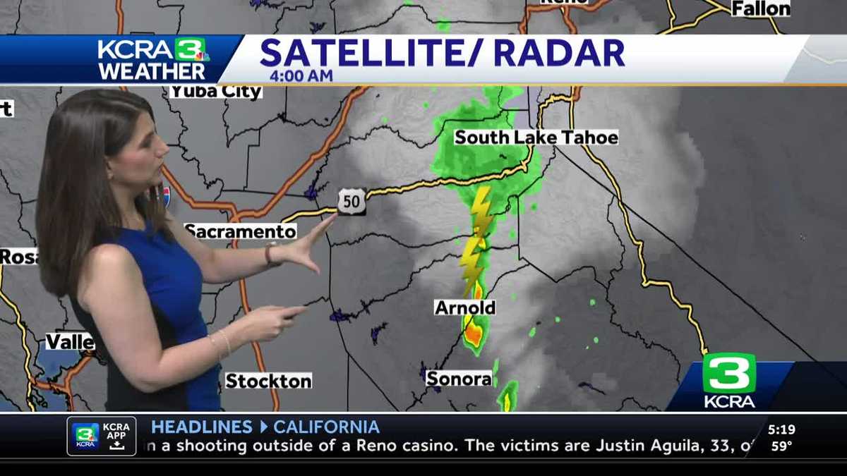 NorCal forecast: Warm day in the Valley, Storms return to Sierra