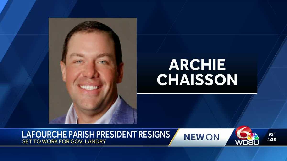 Lafourche Parish President Archie Chaisson announces resignation