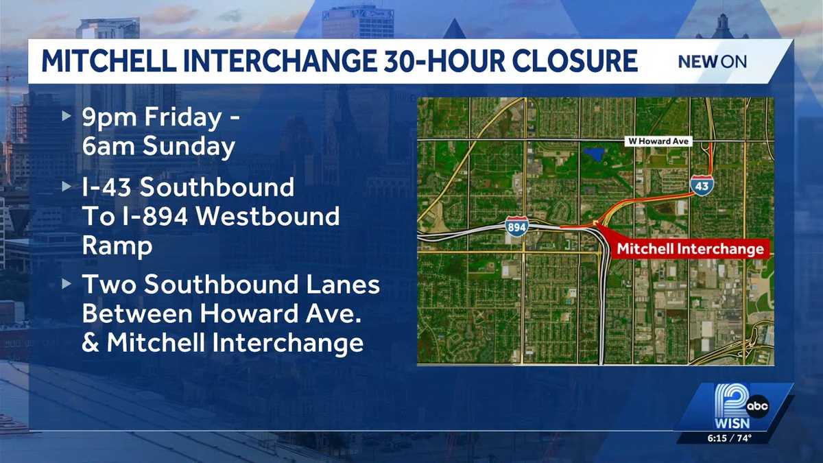 Part of Mitchell Interchange to close for 30 hours this weekend - WISN