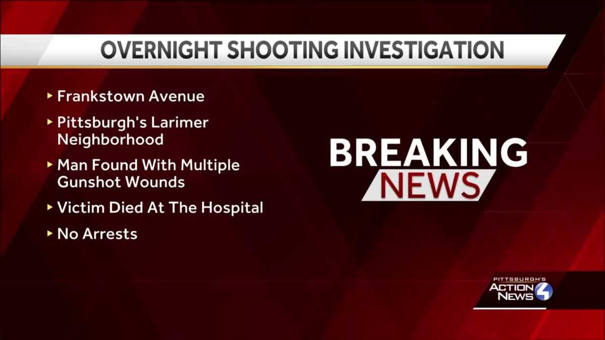 Police Investigate Overnight Shooting In Pittsburghs Larimer Neighborhood 