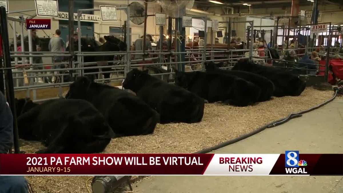 2021 PENNSYLVANIA FARM SHOW will be held virtually