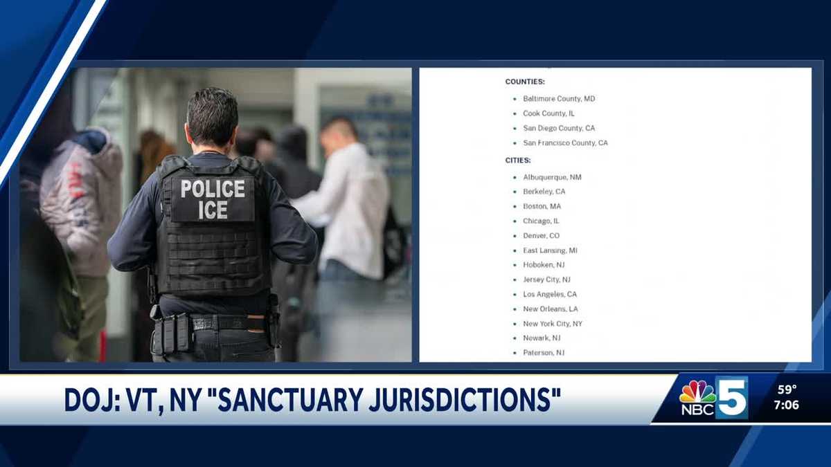 Justice Department designates all of Vermont, New York as 'sanctuary jurisdictions'