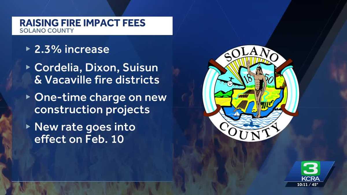 Solano County supervisors approve fire impact fee increase