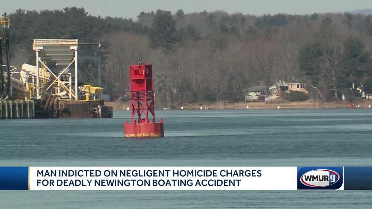 Man indicted on negligent homicide charges for deadly Newington boat crash