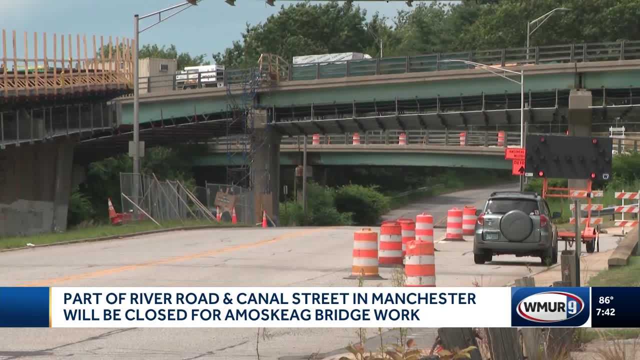Part of River Road and Canal Street in Manchester will be closed for Amoskeag Bridge work
