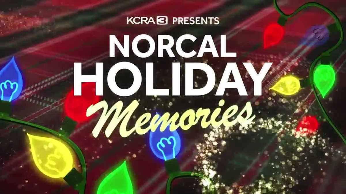 Watch our 2025 NorCal Holiday Memories special | Archives
