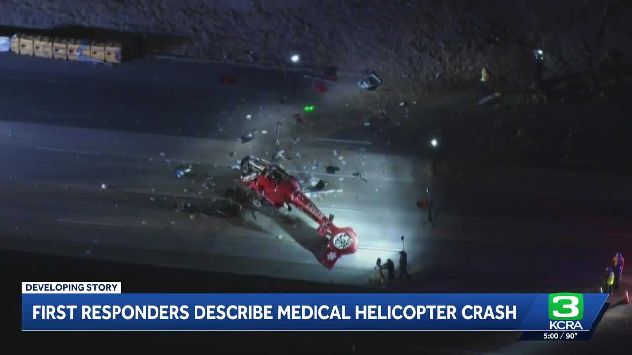 First responders, in air and on ground, recount response to Sacramento medical helicopter crash