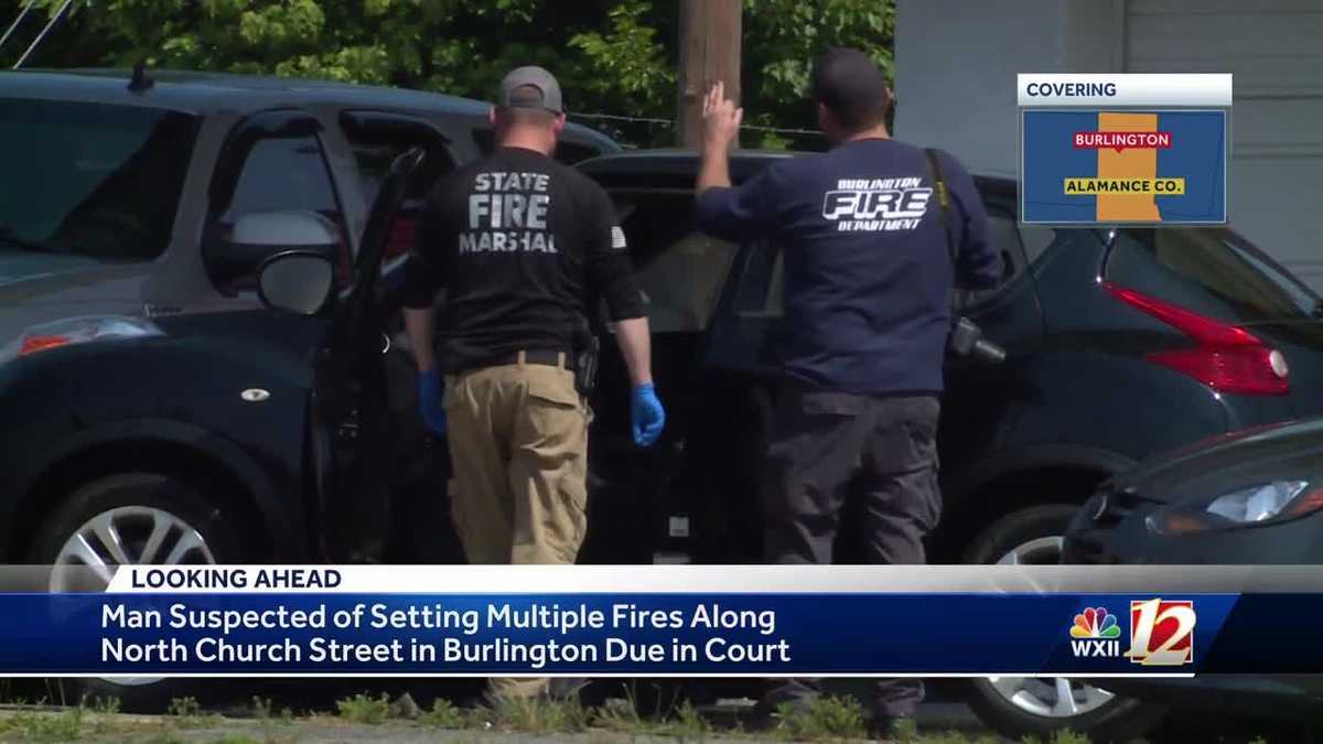 Suspect accused of starting multiple fires in Burlington arrested ...