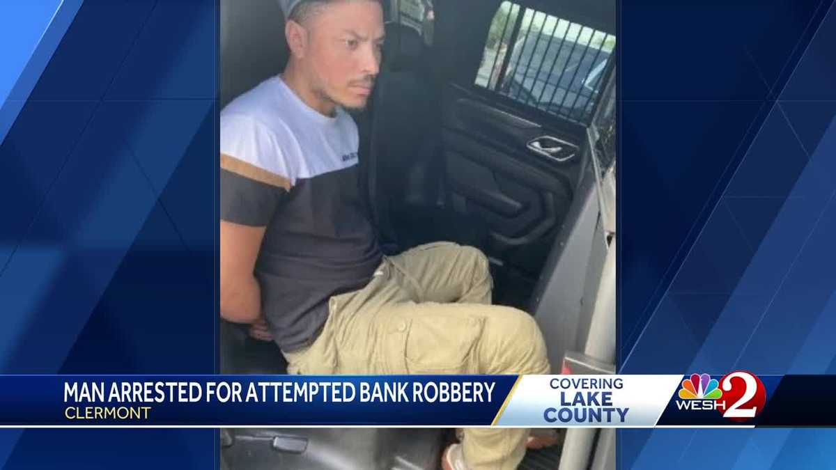 Florida man arrested for Clermont attempted bank robbery