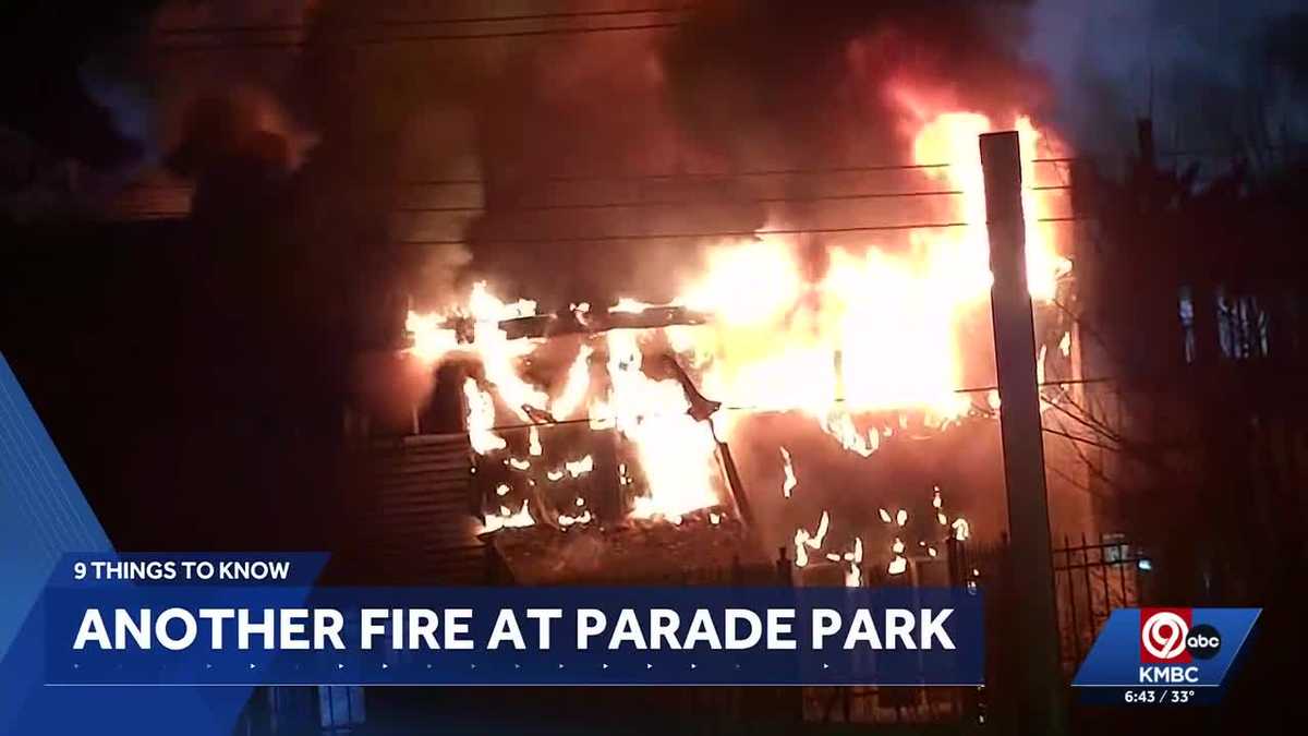 Friday's 9 Things To Know: Another fire at Kansas City apartment complex