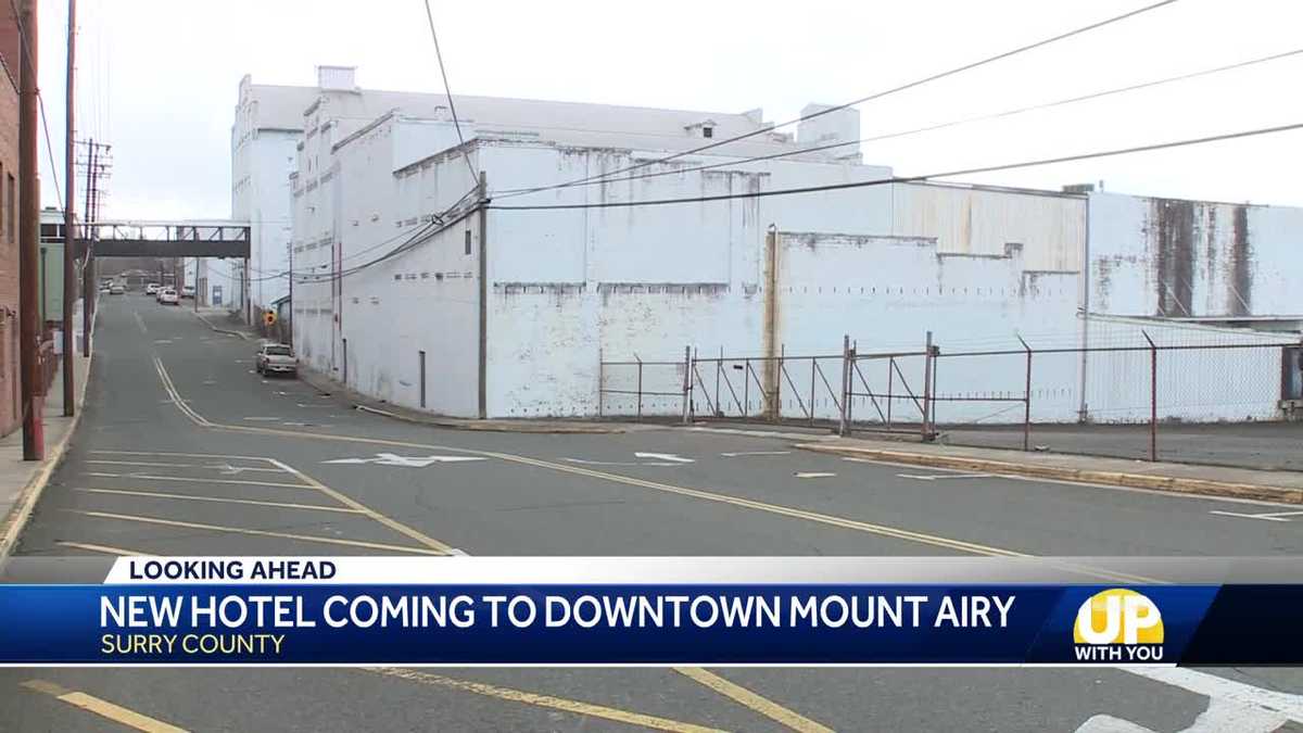 North Carolina: Mount Airy building new hotel - WXII