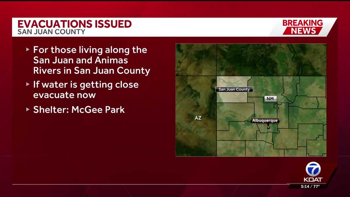Evacuations issued for areas near Animas and San Juan Rivers in San Juan County