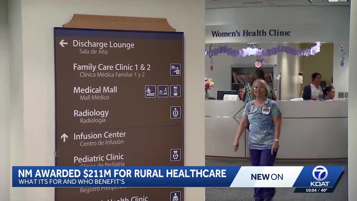 New Mexico lands $211M federal boost to shore up rural healthcare ...