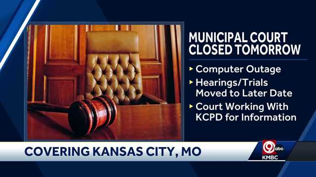 KCMO Municipal Court closed Monday due to ongoing outage - Vimarsana News