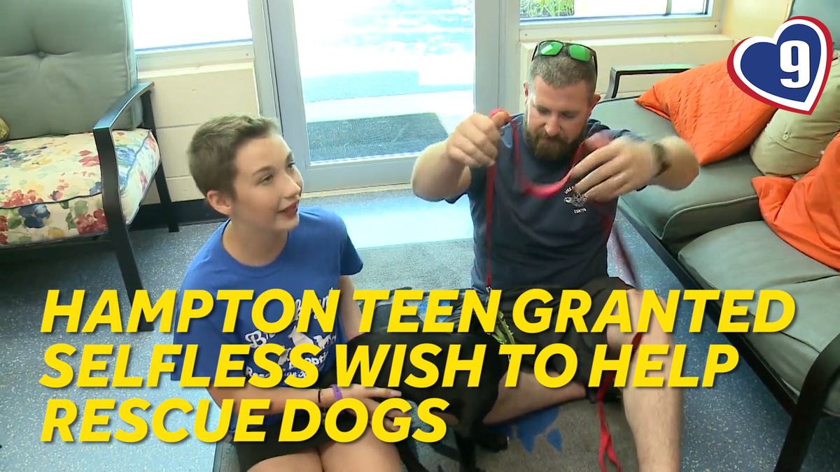 9 Loves: Hampton teen's selfless wish is to help rescue dogs