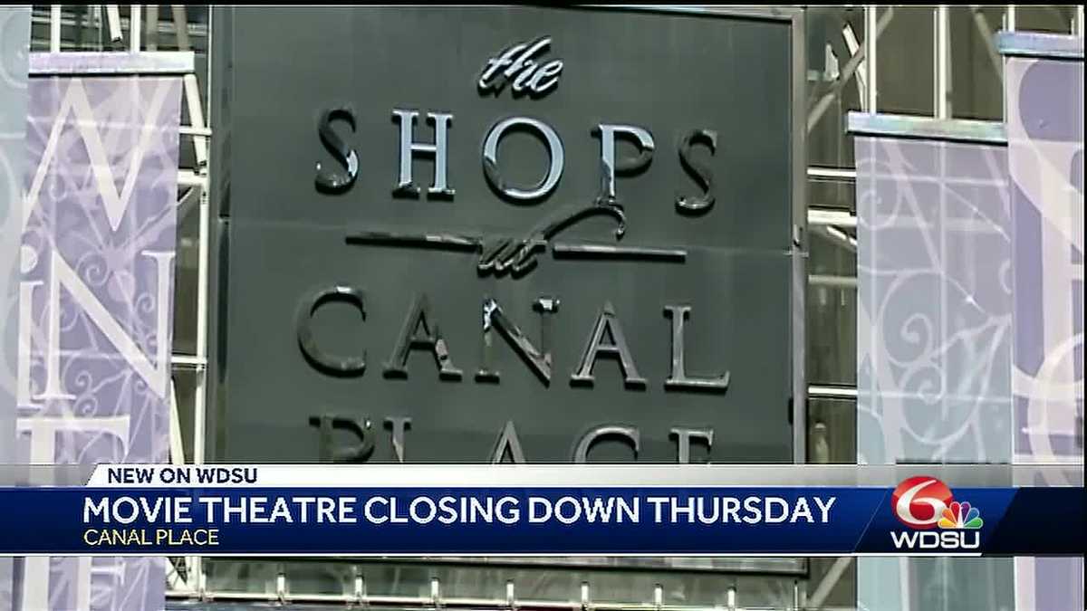 Theaters at Canal Place closing