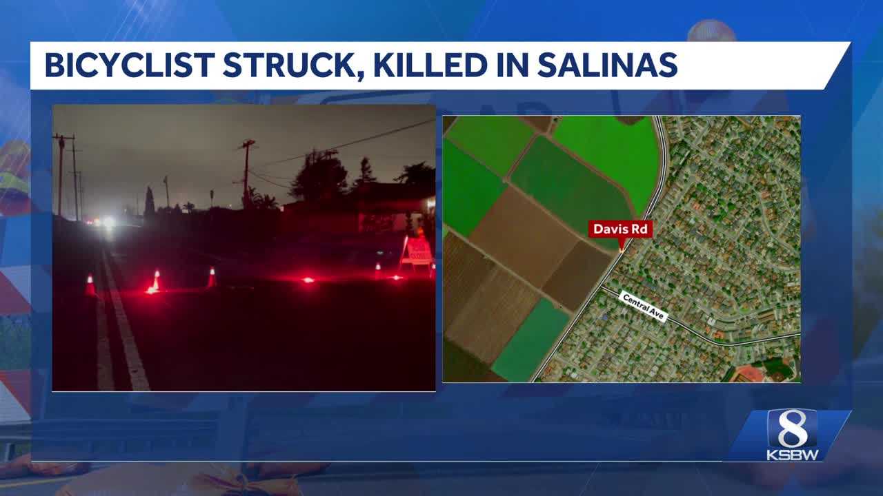 Bicyclist struck and killed in Salinas
