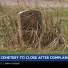 Louisville councilwoman says local cemetery to close after months of complaints