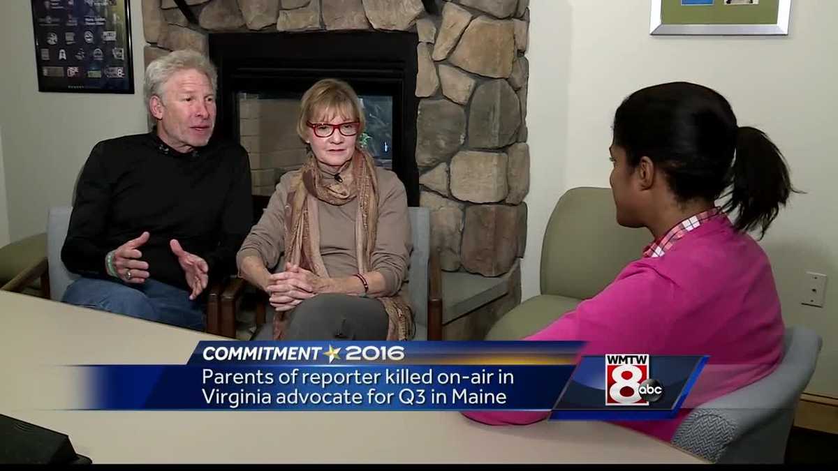 Parents of reporter gunned down onair advocate for Maine Question 3 Parents of reporter gunned down onair advocate for Maine Question 3