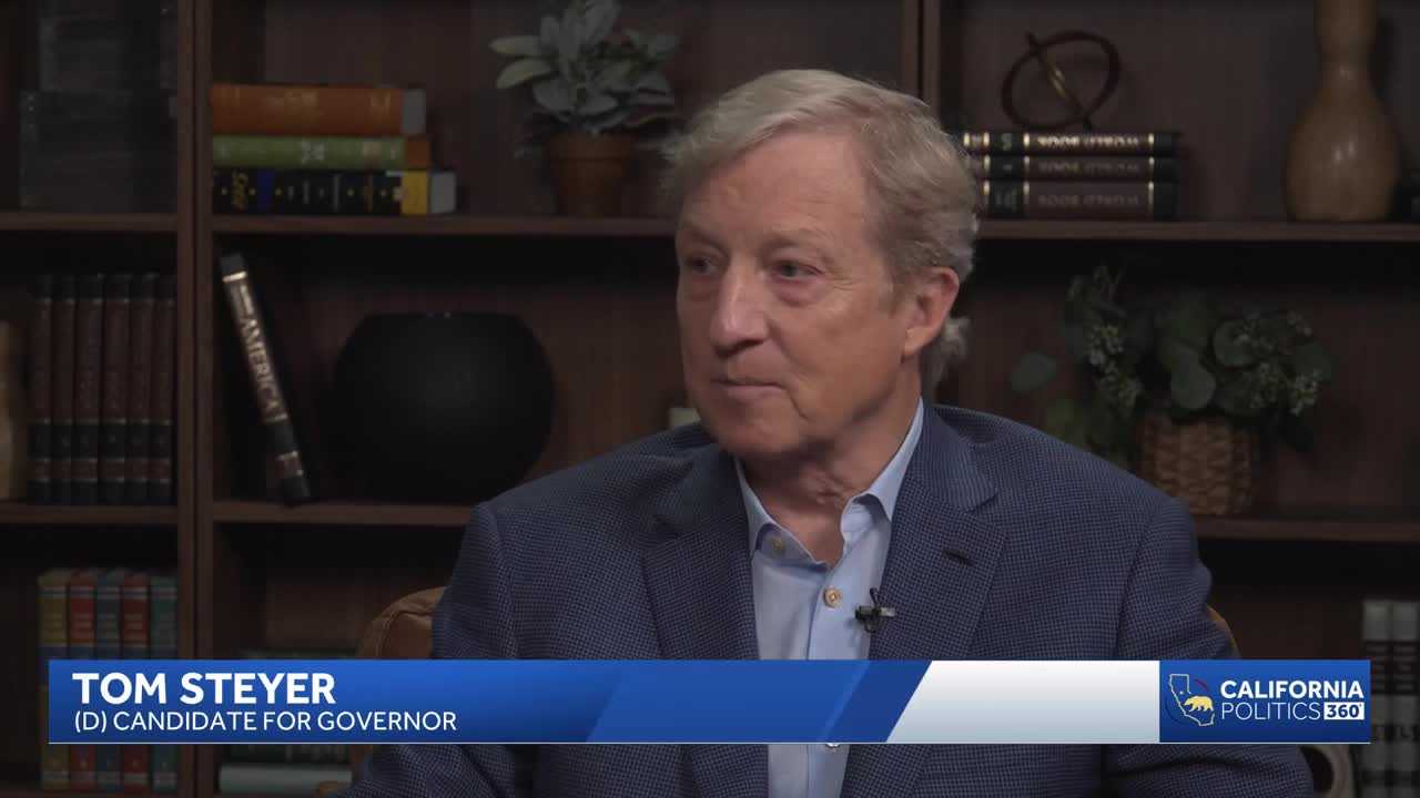 kcra.com - Ashley Zavala - Tom Steyer explains why he should be California's next governor | California Politics 360