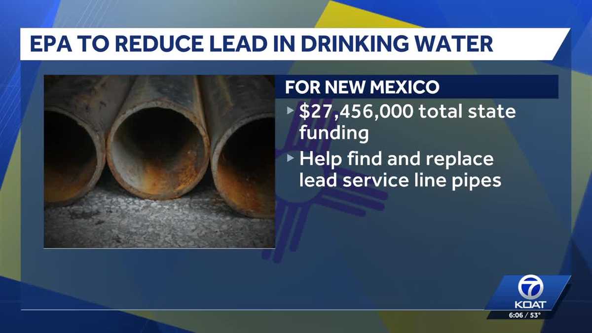 EPA announces $27.4 million to replace lead pipes in New Mexico