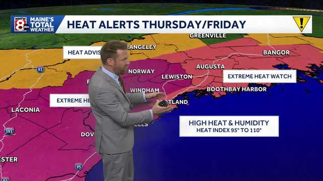 Heat index values could reach 110° in Maine