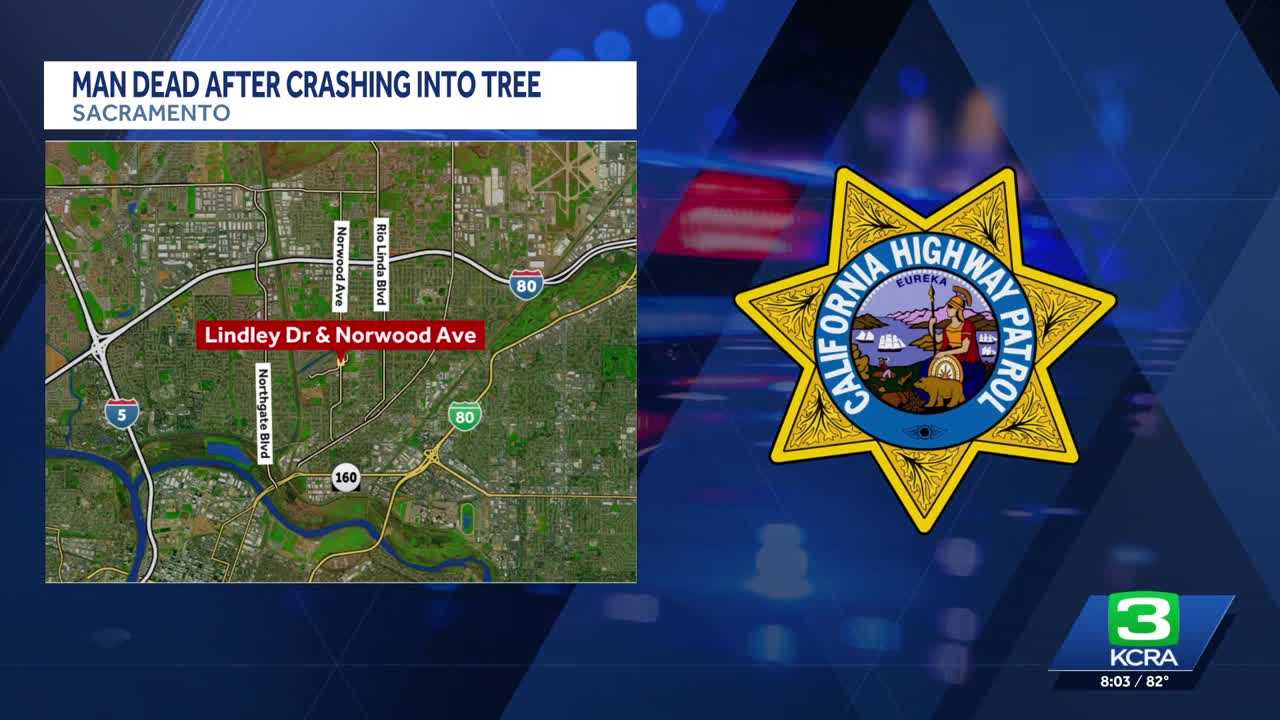 Man dies after crashing into tree in Sacramento
