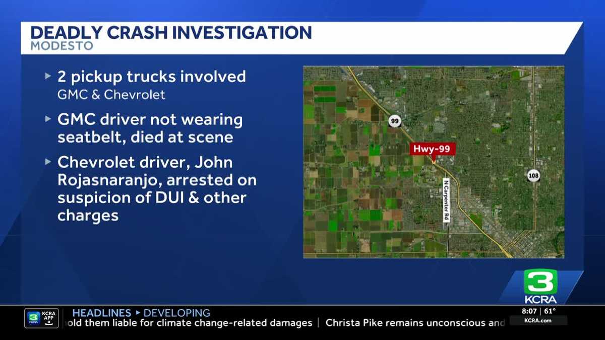 Deadly crash on Highway 99 in Modesto leads to DUI arrest - KCRA