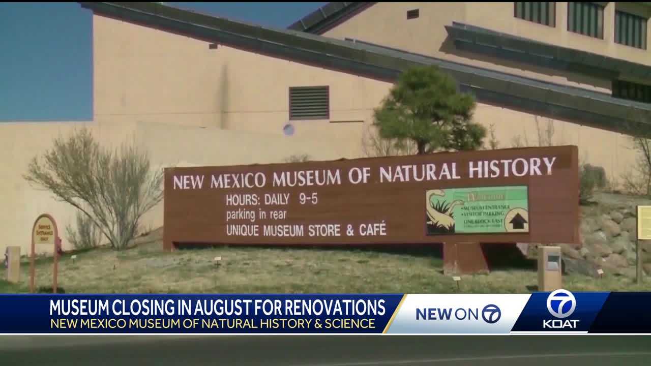 New Mexico Museum of Natural History and Science closing for renovations