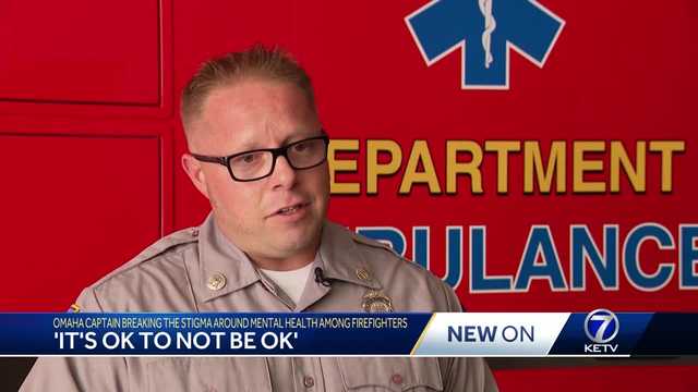 'It's OK to not be OK': Omaha Cpt. breaking the stigma around mental health among firefighters - Vimarsana News