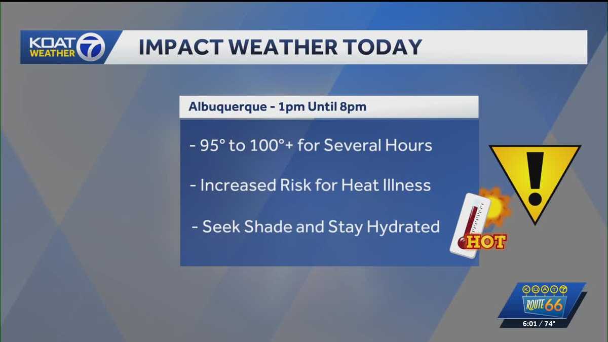 Heat advisory issued for ABQ and Santa Fe for temps up to 105 degrees