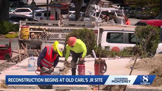 Reconstruction begins at former Carl's Jr. site in Monterey