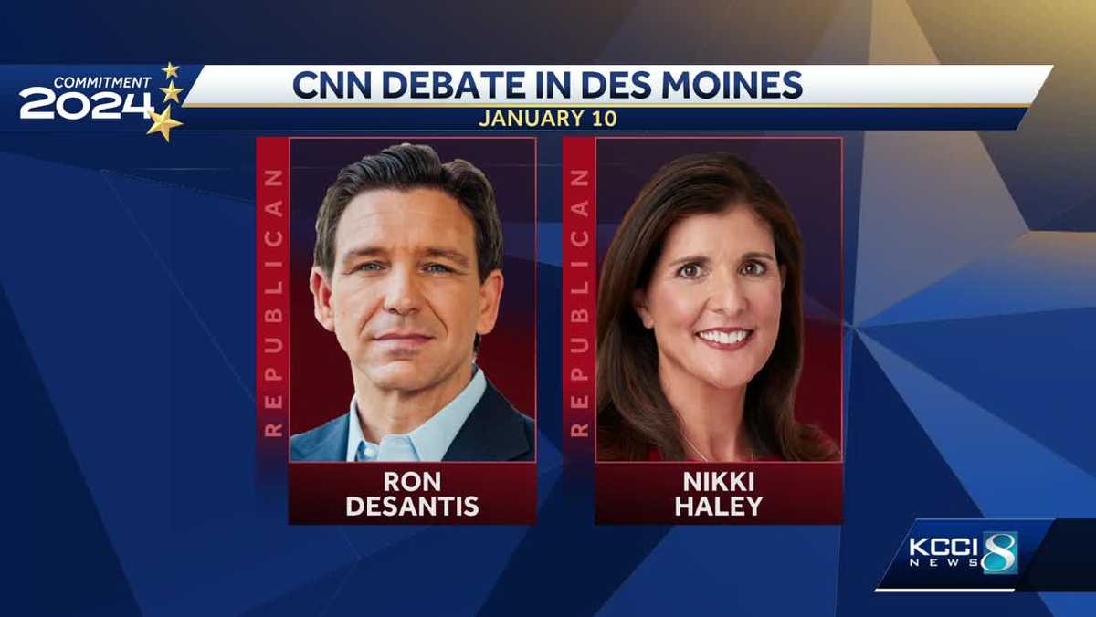 DeSantis, Haley confirm for CNN's Jan. 10 debate in Des Moines